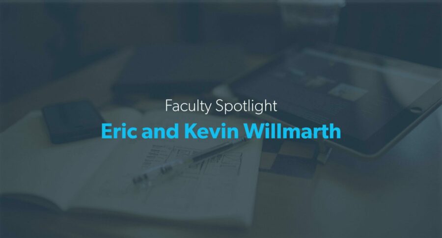 faculty spotlight eric and kevin willmarth
